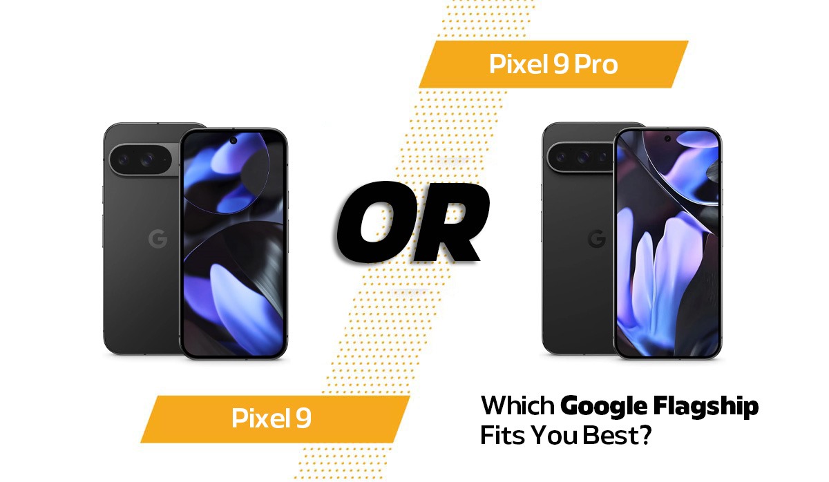 Pixel 9 or Pixel 9 Pro? Which Google Flagship Fits You Best?